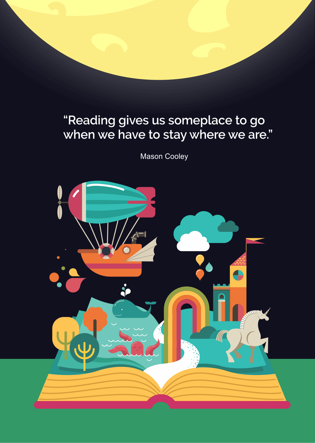 Reading gives us someplace to go when we have to stay where we are.